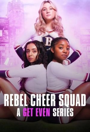 مسلسل Rebel Cheer Squad: A Get Even Series مترجم