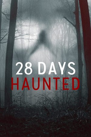 مسلسل 28 Days Haunted مترجم
