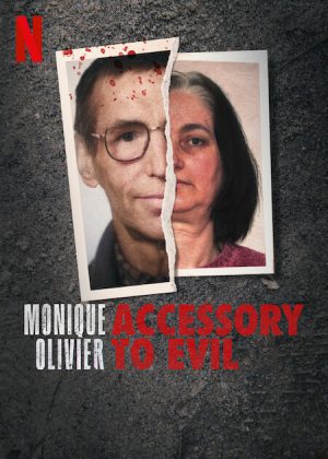 مسلسل Monique Olivier: Accessory to Evil مترجم