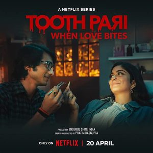 مسلسل Tooth Pari: When Love Bites مترجم