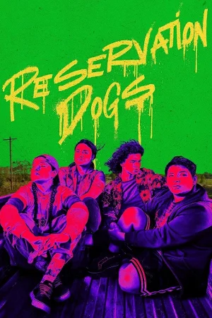 مسلسل Reservation Dogs مترجم