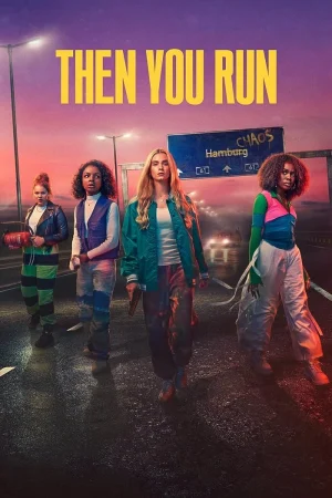 مسلسل Then You Run مترجم