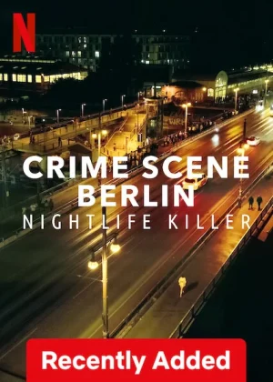 مسلسل Crime Scene Berlin: Nightlife Killer مترجم
