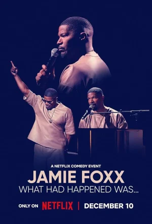 فيلم Jamie Foxx: What Had Happened Was 2024 مترجم اون لاين