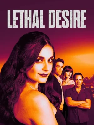 فيلم Lethal Desire 2025 مترجم اون لاين
