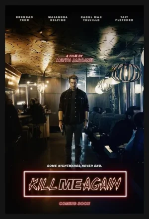 فيلم Kill Me Again 2025 مترجم اون لاين