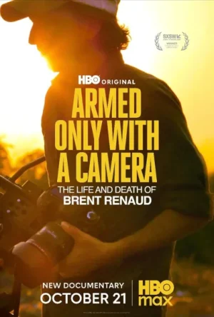 فيلم Armed Only with a Camera: The Life and Death of Brent Renaud 2025 مترجم اون لاين