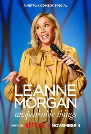 عرض Leanne Morgan: Unspeakable Things 2025 مترجم اون لاين