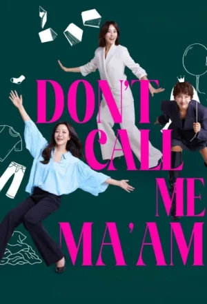 مسلسل لا تدعني سيدتي Don’t Call Me Ma’am الحلقة 12 والاخيرة