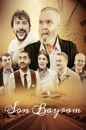 فيلم العطلة الأخيرة Son Bayram 2025 مترجم اون لاين