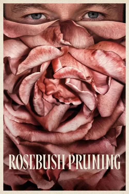 فيلم Rosebush Pruning 2026 مترجم اون لاين