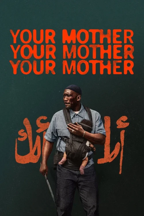 فيلم Your Mother Your Mother Your Mother 2026 مترجم اون لاين