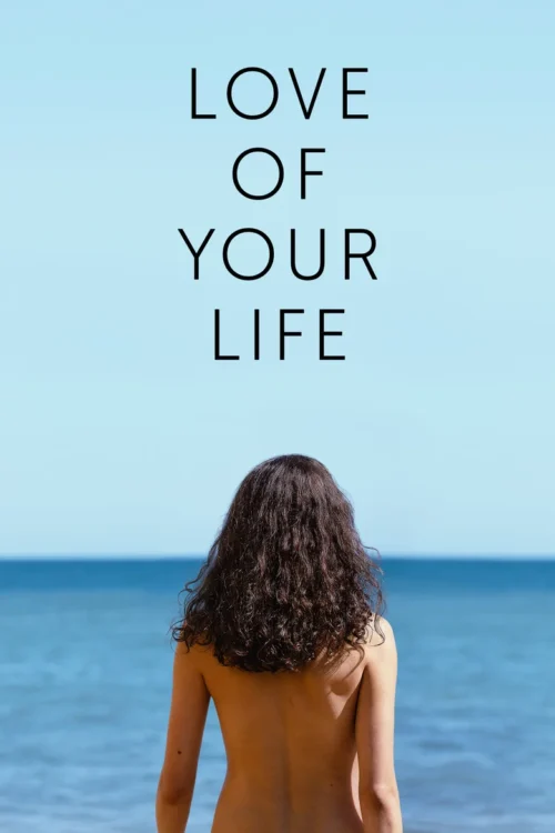 فيلم Love of Your Life 2026 مترجم اون لاين